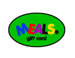 *MEALS GIFT CARD